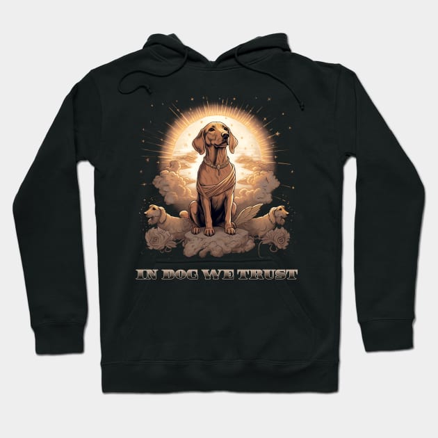 In Dog we trust Hoodie by pxdg